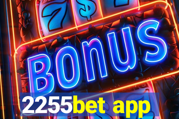 2255bet app